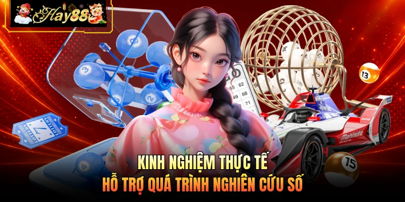 Kinh nghiệm thực tế hỗ trợ quá trình nghiên cứu số